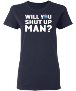 Hale Yes Will You Shut Up Man Shirt 3.jpg