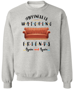 Happiness Is Watching Friends Again And Again Shirt 2.png