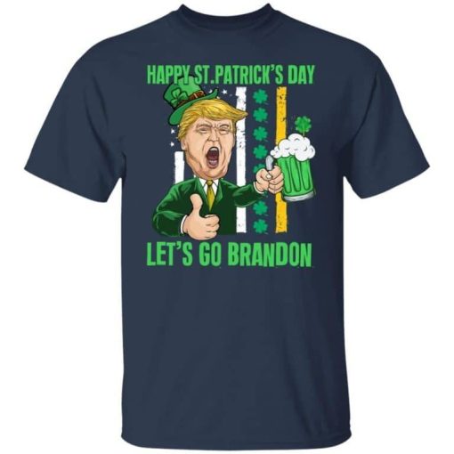 Happy St Patricks Day Lets Go Shamrock Brandon Funny Trump Shirt 1.jpg