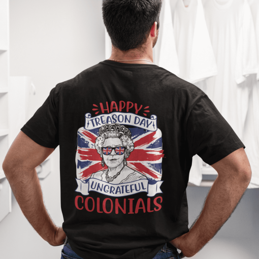 Happy Treason Day Ungrateful Colonials Funny Queen Elizabeth Dark Shirt 1.png