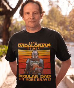 I Am A Dadalorian Its Like A Regular Dad But More Brave.png