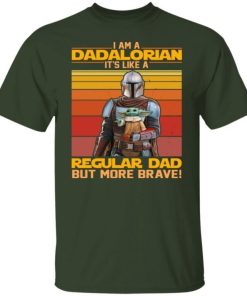 I Am A Dadalorian Its Like A Regular Dad But More Brave 3.jpg