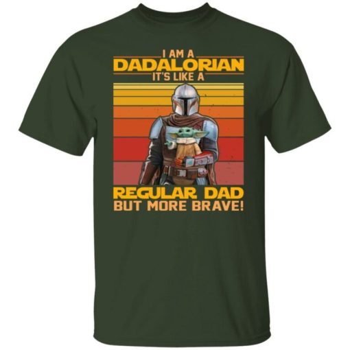 I Am A Dadalorian Its Like A Regular Dad But More Brave 3.jpg