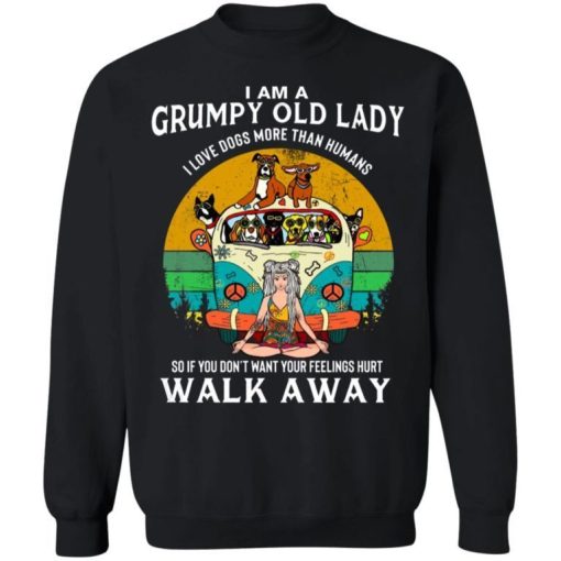 I Am A Grumpy Old Lady I Love Dogs More Than Humans Shirt 4.jpg