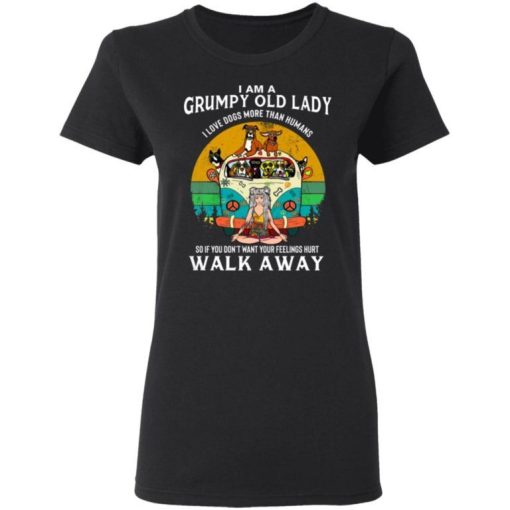 I Am A Grumpy Old Lady I Love Dogs More Than Humans Shirt.jpg