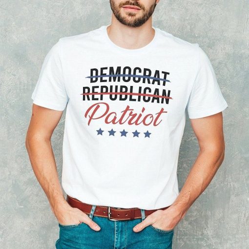 I Am Not Democrat Not Republican I Am Patriot Happy 4th Of July Shirt 1.jpg