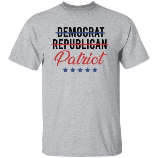 I Am Not Democrat Not Republican I Am Patriot Happy 4th Of July Shirt 5.jpg