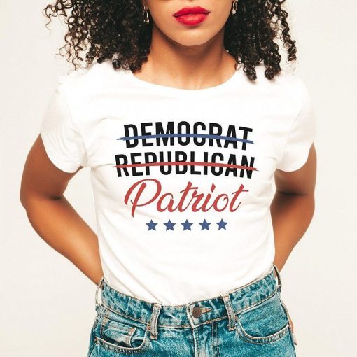 I Am Not Democrat Not Republican I Am Patriot Happy 4th Of July Shirt.jpg