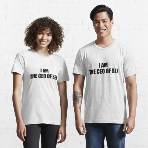 I Am The Ceo Of Sex Shirt 328820.jpg