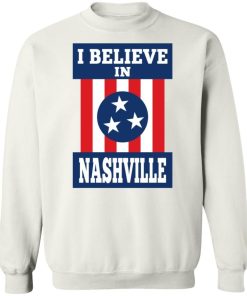 I Believe In Nashville Shirt.jpeg