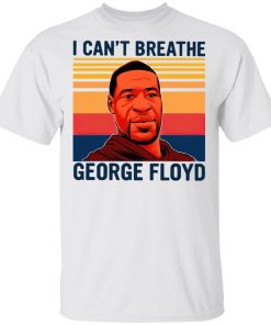 I Cant Breathe George Floyd Vintage Shirt 330728.jpg
