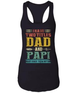 I Have Two Titles Dad And Papi Funny Fathers Day Gifts Daddy Shirt 7.jpg