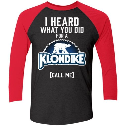I Heard What You Did For A Klondike Shirt 1.jpg