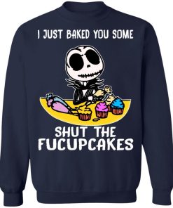 I Just Baked You Some Shut The Fucupcakes Jack Skellington Shirt 2 4.jpg