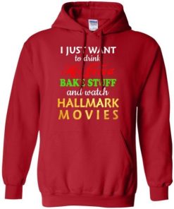 I Just Want To Drink Hot Cocoa Bake Stuff And Watch Hallmark Movies Shirt 2.jpeg