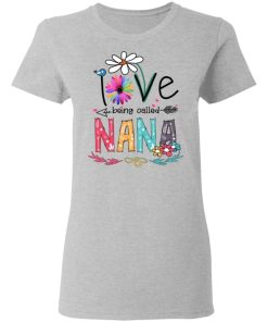 I Love Being Called Nana Daisy Flower Shirt 1.jpg