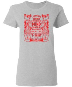 I Survived Secret Government Mind Control Experiments Shirt 1.jpg