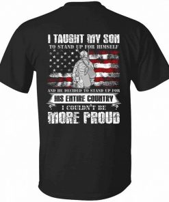 I Taught My Son To Stand Up For Himself Shirt.jpg