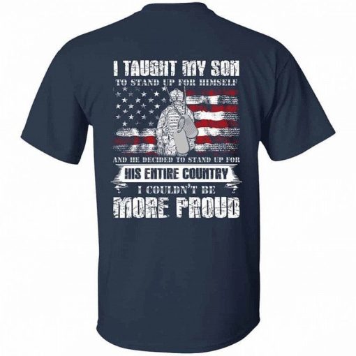 I Taught My Son To Stand Up For Himself Shirt 3.jpg
