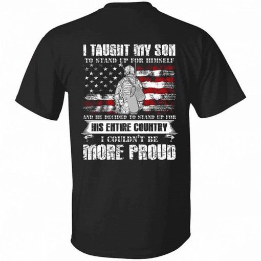 I Taught My Son To Stand Up For Himself Shirt.jpg