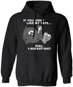 If You Dont Like My Tats Dial 1800 Eat Shit Shirt 2.jpg