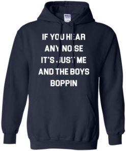 If You Hear Any Noise Its Just Me And The Bills Boppin Shirt 2.jpg