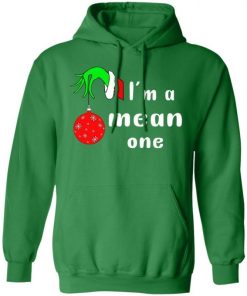 Im A Mean One Christmas Grinch Sweatshirt 4.jpg