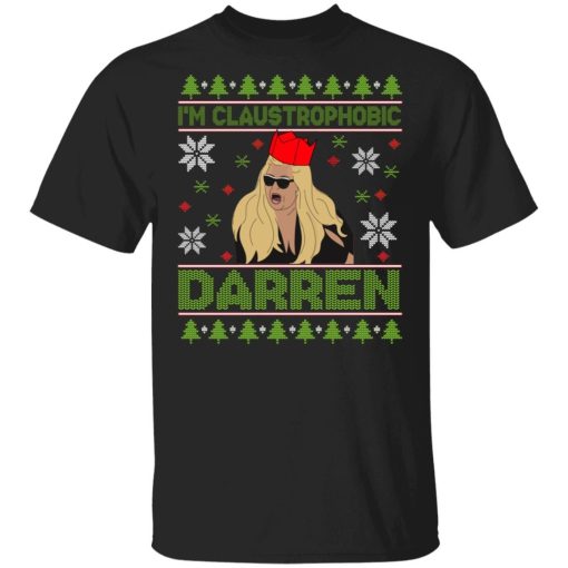 Im Claustrophobic Darren Christmas Shirt.jpg