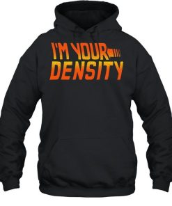 Im Your Density 2.jpg