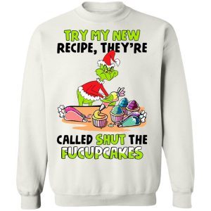 Grinch Try My New Recipe They’re Called Shut The Fucupcakes 5