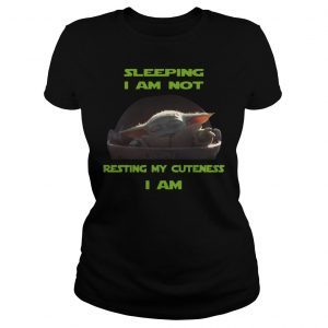 Sleeping I Am Not Resting My Cuteness I Am Baby Yoda 1