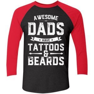 Awesome Dads Have Tattoos And Beards Gift Funny Father’s Day 2