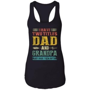 I Have Two Titles Dad And Grandpa Funny Fathers Day Gifts 6