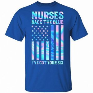 Nurses Back the Blue I’ve Got Your Back Six Police Essential Workers 3