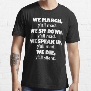 Colin Kaepernick We March Y'all Mad We Sit Down We Die Y'all Silent 2