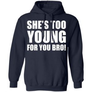 She's Too Young For You Bro 3