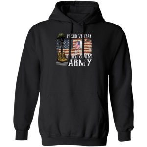 Proud Veteran Of The United States Army 2