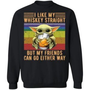 Baby Yoda I like whiskey straight but my friends can go either way 4