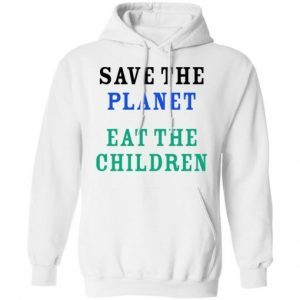Save The Planet Eat The Children 3