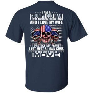 I Am A Grumpy Old Man I Love Freedom Drink Beer And I Love My Wife Skull American 3