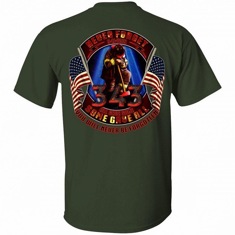 Firefighter Never Forget 9 11 2001 All Gave Some Some Gave All Shirt 3