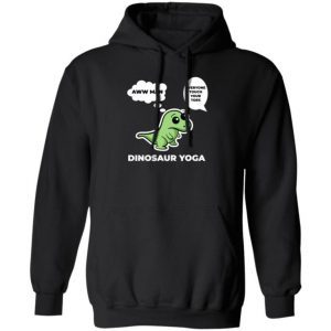 Trex Dinosaur Yoga Aww Man Everyone Touch Your Toes 3