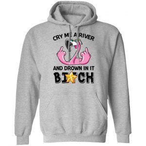 Flamingo Cry Me A River And Brown In It Bitch shirt 3