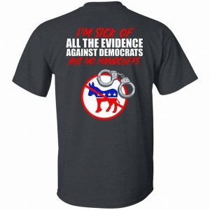 I’m Sick Of All The Evidence Against Democrats But No Handcuffs 3