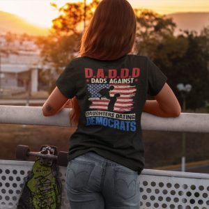 DADDD Dads Against Daughters Dating Democrats Print On Back 1