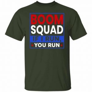 Boom Squad If I Run You Run 4th Of July 4