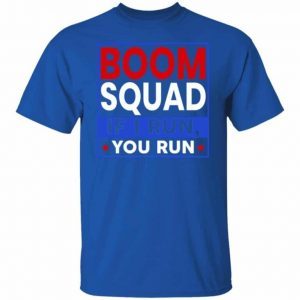 Boom Squad If I Run You Run 4th Of July 1
