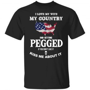 I love my wife my country and getting pegged 1
