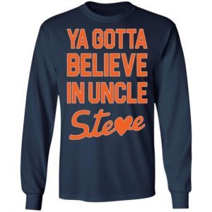 Ya Gotta Believe In Uncle Steve 2