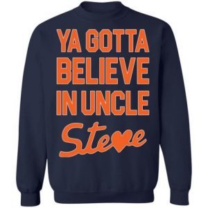 Ya Gotta Believe In Uncle Steve 4